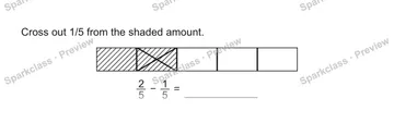 Cross out 1/5 from the shaded amount. 2/5 − 1/5 = — Grade 5 problem preview