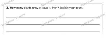 3. How many plants grew at least 1 / 2 inch? Explain your count. — Grade 5 problem preview