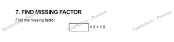 7. FIND MISSING FACTOR Find the missing factor. × 3 = 1.5 — Grade 5 problem preview