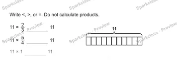 Write <, >, or =. Do not calculate products. 11 × 2/3 11 11 × 5/4 11 11 × 1 11 11 — Grade 5 problem preview