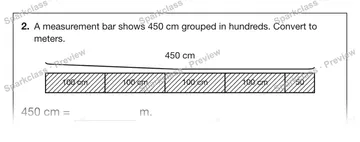 2. A measurement bar shows 450 cm grouped in hundreds. Convert to meters. 450 cm 100 cm 100 cm 100 cm 100 cm 50 450 cm = m. — Grade 5 problem preview