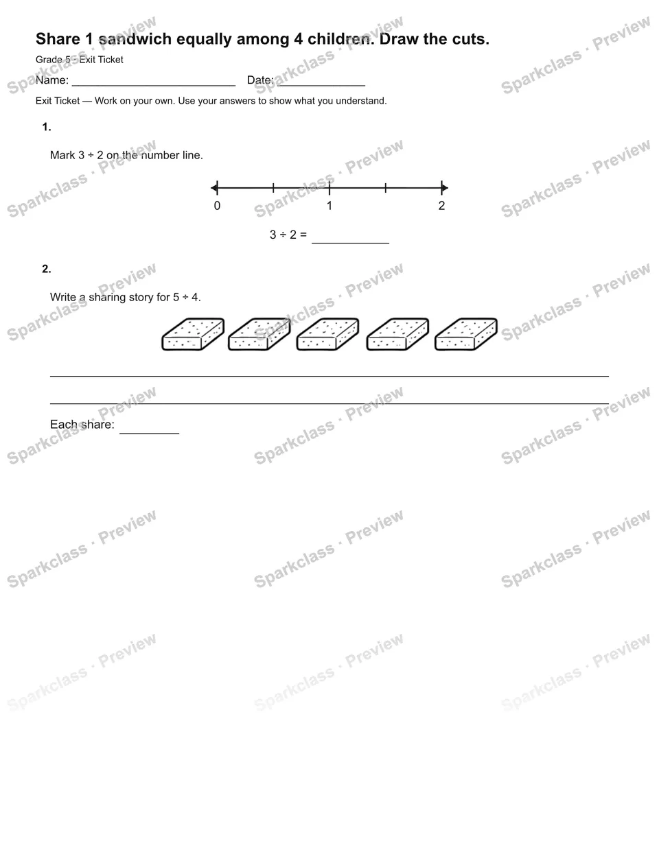 Share 1 sandwich equally among 4 children. Draw the cuts. — Exit Ticket — page 1
