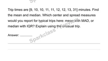 Interpret variation and choose summary measures — Grade 6 problem preview
