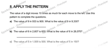 8. APPLY THE PATTERN The value of a digit moves 10 times as much for each move to the left. Use this pattern to complete the questions. a) The value of 9 in 933 is 900. What is the — Grade 5 problem preview