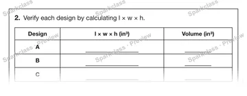 2. Verify each design by calculating l × w × h. Design l × w × h (in³) Volume (in³) A B C — Grade 5 problem preview