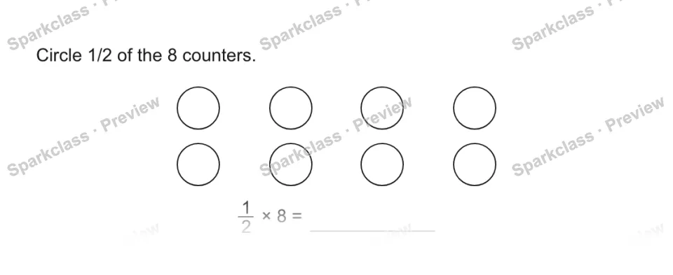 Circle 1/2 of the 8 counters. 1/2 × 8 = — page 1