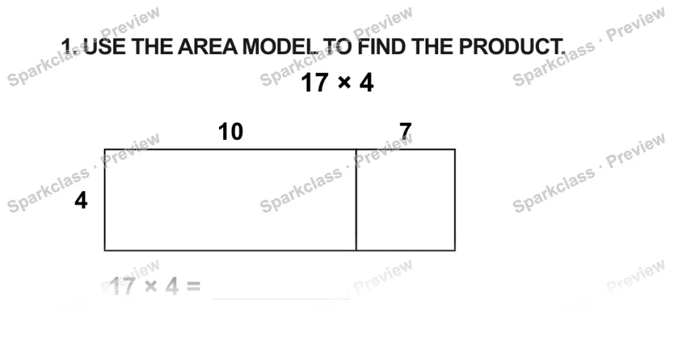 1. USE THE AREA MODEL TO FIND THE PRODUCT. 17 × 4 10 7 4 17 × 4 = — page 1