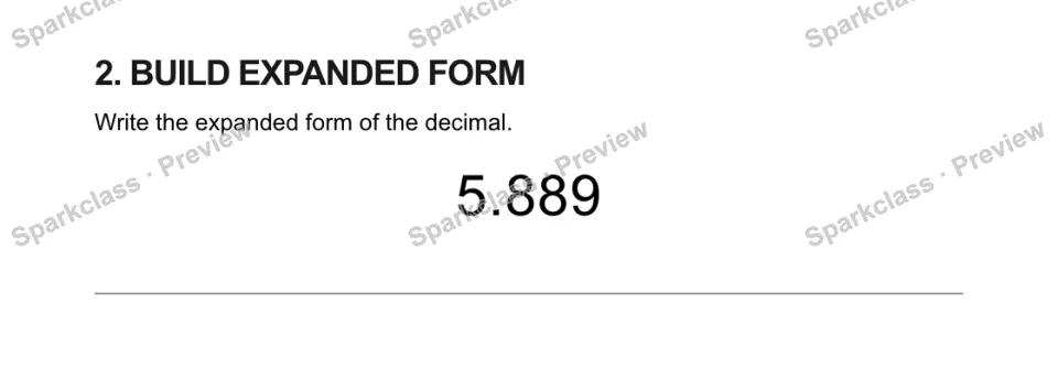 2. BUILD EXPANDED FORM Write the expanded form of the decimal. 5.889 — page 1