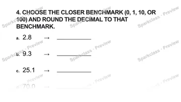 4. CHOOSE THE CLOSER BENCHMARK (0, 1, 10, OR 100) AND ROUND THE DECIMAL TO THAT BENCHMARK. a. 2.8 → b. 9.3 → c. 25.1 → d. 70.0 → — Grade 5 problem preview