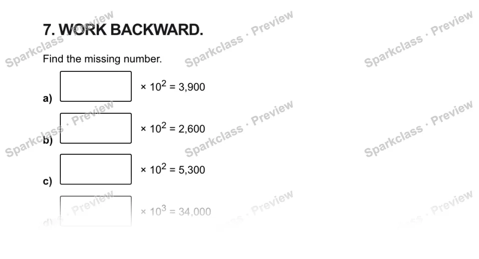 7. WORK BACKWARD. Find the missing number. a) × 102 = 3,900 b) × 102 = 2,600 c) × 102 = 5,300 d) × 103 = 34,000 — page 1