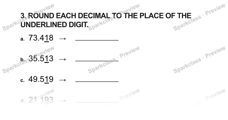3. ROUND EACH DECIMAL TO THE PLACE OF THE UNDERLINED DIGIT. a. 73.418 → b. 35.513 → c. 49.519 → d. 21.193 → — page 1