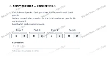8. APPLY THE IDEA — PACK PENCILS A club buys 6 packs. Each pack has 8 blue pencils and 2 red pencils. Write a numerical expression for the total number of pencils. Do not evaluate  — Grade 5 problem preview