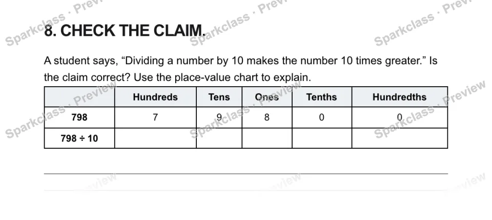 8. CHECK THE CLAIM. A student says, “Dividing a number by 10 makes the number 10 times greater.” Is the claim correct? Use the place-value chart to explain. Hundreds Tens Ones Tent — page 1