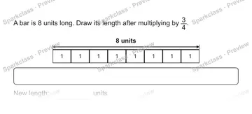 A bar is 8 units long. Draw its length after multiplying by 3/4. 1 1 1 1 1 1 1 1 8 units New length: units — Grade 5 problem preview