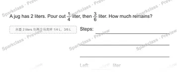 A jug has 2 liters. Pour out 1/4 liter, then 3/6 liter. How much remains? 水壶 2 liters 与两个马克杯 1/4 L、3/6 L Steps: Left: liter — Grade 5 problem preview