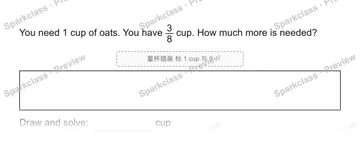 You need 1 cup of oats. You have 3/8 cup. How much more is needed? 量杯插画 标 1 cup 与 0 Draw and solve: cup — Grade 5 problem preview