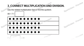 3. CONNECT MULTIPLICATION AND DIVISION. Use the related multiplication fact to find the quotient. 49 ÷ 7 = 7 × = 49 — Grade 5 problem preview