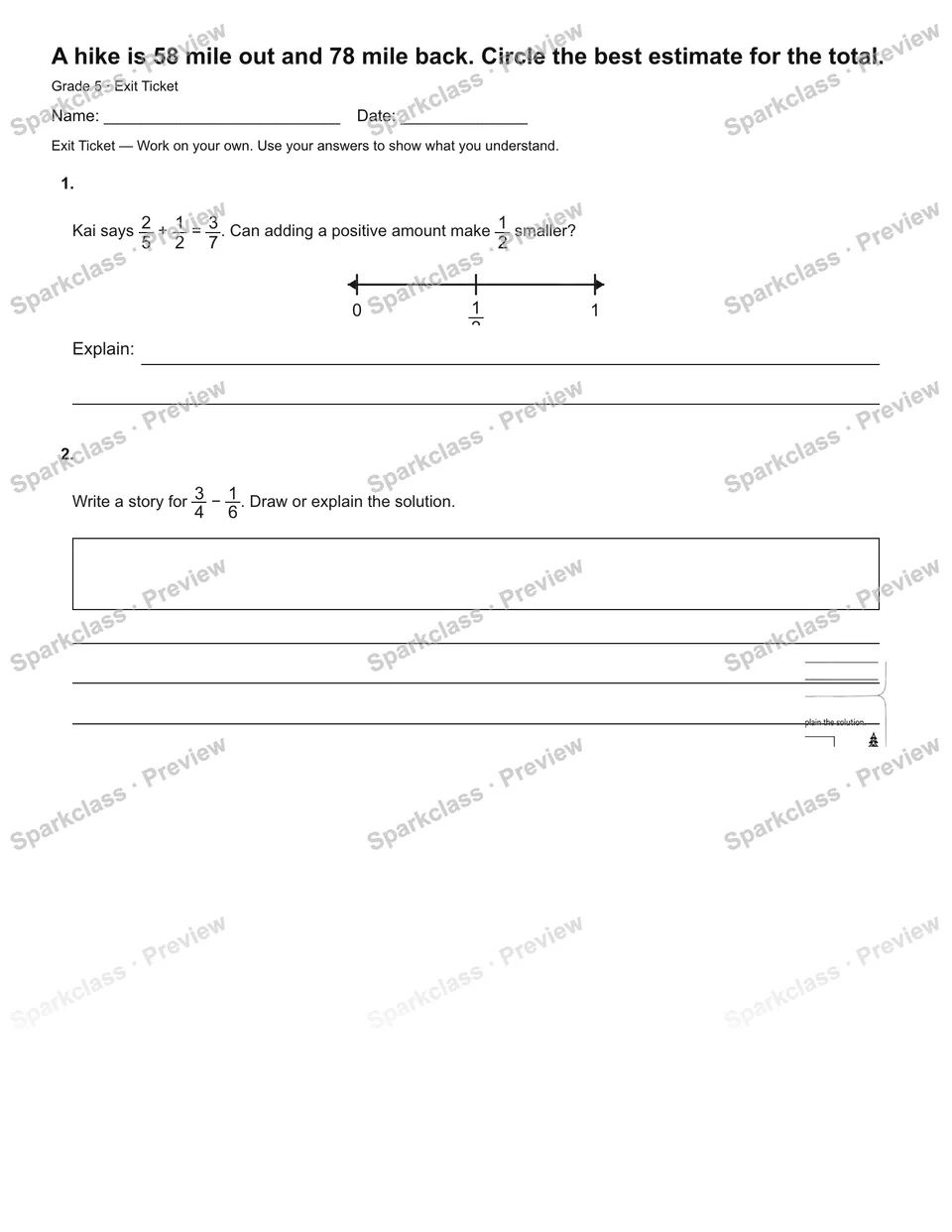 A hike is 58 mile out and 78 mile back. Circle the best estimate for the total. — Exit Ticket — page 2