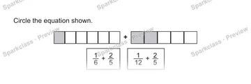 Circle the equation shown. + 1/6 + 2/5 1/12 + 2/5 — Grade 5 problem preview