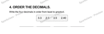 4. ORDER THE DECIMALS. Write the four decimals in order from least to greatest. 3.3 2.0 3.5 2.40 , , , — Grade 5 problem preview