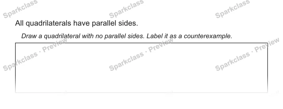All quadrilaterals have parallel sides. Draw a quadrilateral with no parallel sides. Label it as a counterexample. — page 1