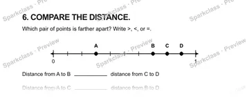 6. COMPARE THE DISTANCE. Which pair of points is farther apart? Write >, <, or =. 0 1 A B C D Distance from A to B distance from C to D Distance from A to C distance from B to D — Grade 5 problem preview