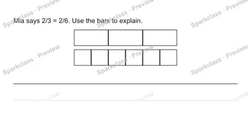 Mia says 2/3 = 2/6. Use the bars to explain. — Grade 5 problem preview