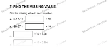 7. FIND THE MISSING VALUE. Find the missing value in each equation. a. 5.177 = ÷ 10 b. 80.67 = × 10 c. × 10 = 5.98 d. ÷ 10 = 0.894 — Grade 5 problem preview