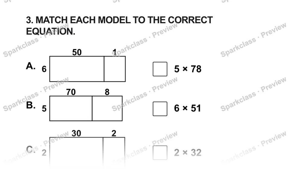 3. MATCH EACH MODEL TO THE CORRECT EQUATION. A. 50 1 6 5 × 78 B. 70 8 5 6 × 51 C. 30 2 2 2 × 32 — page 1