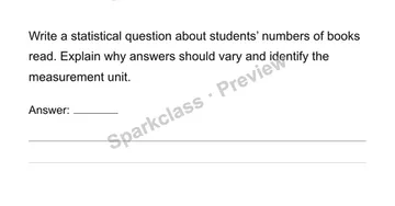 Recognize statistical questions, observations and units — Grade 6 problem preview