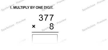 1. MULTIPLY BY ONE DIGIT. 3 7 7 × 8 — Grade 5 problem preview