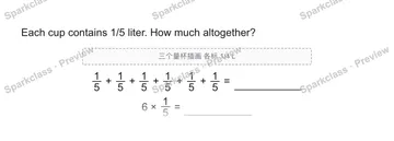 Each cup contains 1/5 liter. How much altogether? 三个量杯插画 各标 1/4 L 1/5 + 1/5 + 1/5 + 1/5 + 1/5 + 1/5 = 6 × 1/5 = — Grade 5 problem preview