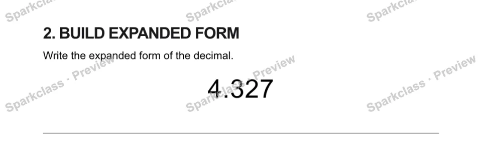 2. BUILD EXPANDED FORM Write the expanded form of the decimal. 4.327 — page 1