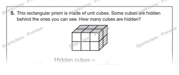 5. This rectangular prism is made of unit cubes. Some cubes are hidden behind the ones you can see. How many cubes are hidden? Hidden cubes = — Grade 5 problem preview