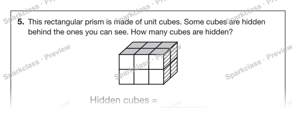 5. This rectangular prism is made of unit cubes. Some cubes are hidden behind the ones you can see. How many cubes are hidden? Hidden cubes = — page 1