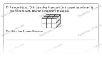 7. A student says: "Only the cubes I can see count toward the volume." Is this claim correct? Use the prism below to explain. The claim is not correct because — Grade 5 problem preview
