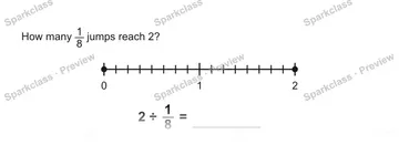 How many 1/8 jumps reach 2? 0 1 2 2 ÷ 1/8 = — Grade 5 problem preview