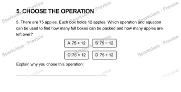5. CHOOSE THE OPERATION 5. There are 75 apples. Each box holds 12 apples. Which operation and equation can be used to find how many full boxes can be packed and how many apples are — Grade 5 problem preview