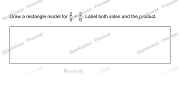 Draw a rectangle model for 2/5 × 2/6. Label both sides and the product. Product: — Grade 5 problem preview