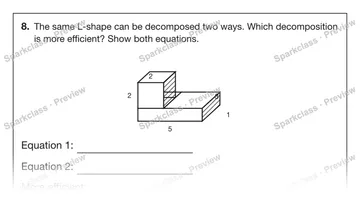 8. The same L-shape can be decomposed two ways. Which decomposition is more efficient? Show both equations. 5 3 1 2 2 Equation 1: Equation 2: More efficient: — Grade 5 problem preview