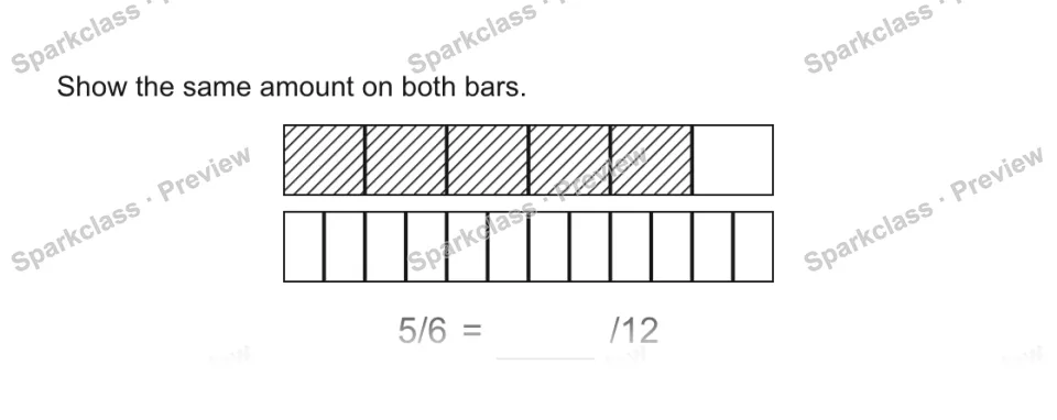 Show the same amount on both bars. 5/6 = /12 — page 1