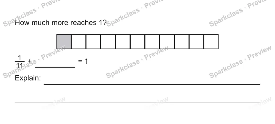 How much more reaches 1? 1/11 + = 1 Explain: — page 1