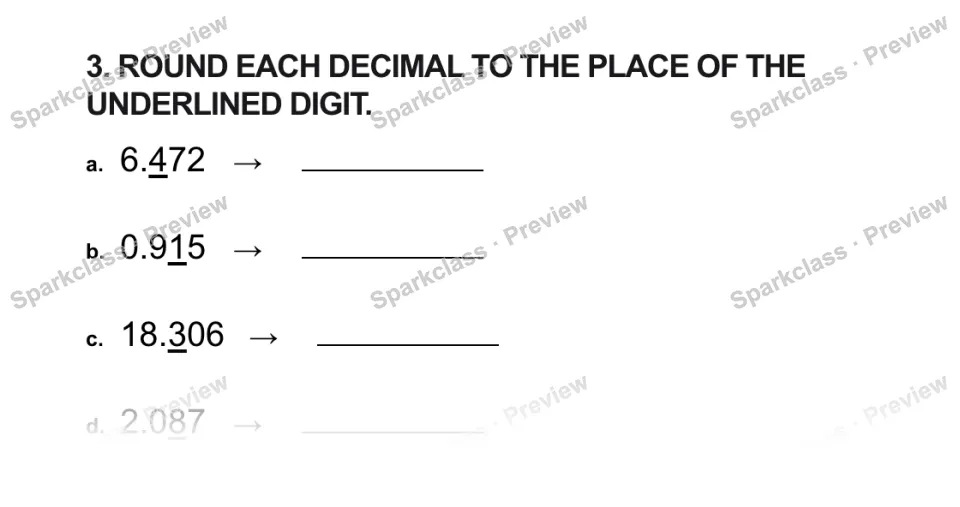 3. ROUND EACH DECIMAL TO THE PLACE OF THE UNDERLINED DIGIT. a. 6.472 → b. 0.915 → c. 18.306 → d. 2.087 → — page 1