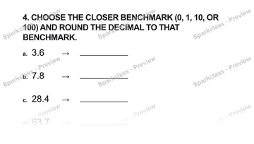 4. CHOOSE THE CLOSER BENCHMARK (0, 1, 10, OR 100) AND ROUND THE DECIMAL TO THAT BENCHMARK. a. 3.6 → b. 7.8 → c. 28.4 → d. 63.7 → — Grade 5 problem preview