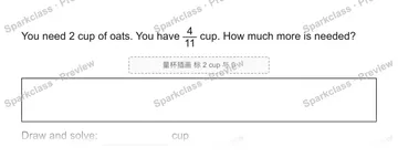 You need 2 cup of oats. You have 4/11 cup. How much more is needed? 量杯插画 标 2 cup 与 0 Draw and solve: cup — Grade 5 problem preview