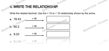 4. WRITE THE RELATIONSHIP. Write the related decimal. Use the × 10 or ÷ 10 relationship shown by the arrow. a. 78.43 ÷ 10 b. 80.2 ÷ 10 c. 9.23 ÷ 10 d. 81.58 × 10 — Grade 5 problem preview