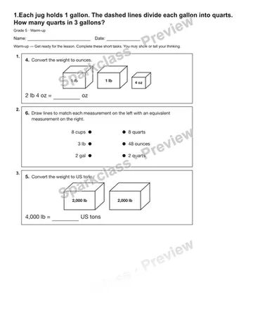 1.Each jug holds 1 gallon. The dashed lines divide each gallon into quarts. How many quarts in 3 gallons? — Warm-up — Grade 5 worksheet preview