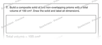 7. Build a composite solid of two non-overlapping prisms with a total volume of 100 cm³. Draw the solid and label all dimensions. Total volume = 100 cm³ — Grade 5 problem preview