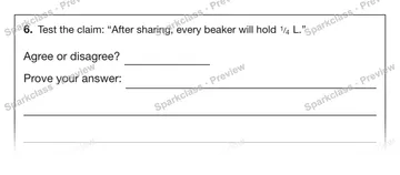 6. Test the claim: “After sharing, every beaker will hold 1 / 4 L.” Agree or disagree? Prove your answer: — Grade 5 problem preview