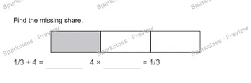Find the missing share. 1/3 ÷ 4 = 4 × = 1/3 — Grade 5 problem preview